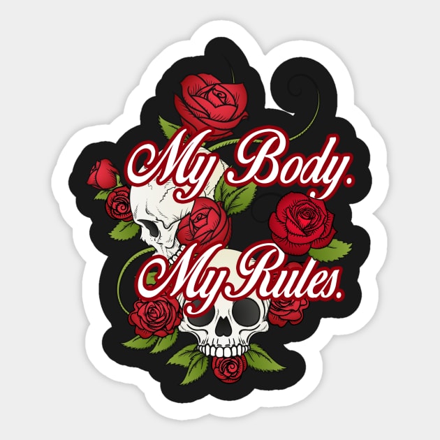 My Body. My Rules. Sticker by Toni Tees